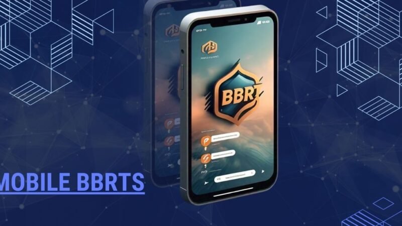 Exploring BBRT Mobile: Your Guide to Enhanced Connectivity