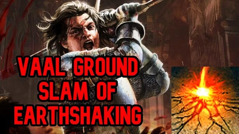 Vaal Ground Slam of Earthshaking: What You Need to Know